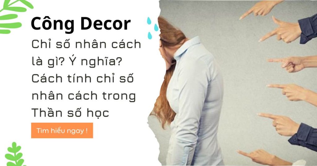 Chỉ số nhân cách là gì ? Ý nghĩa ? Cách tính chỉ số nhân cách trong Thần số học