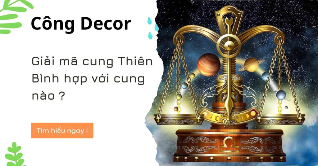 Giải mã cung Thiên Bình hợp với cung nào