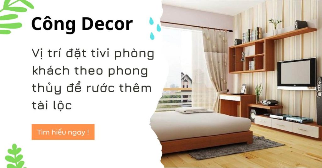 Vị trí đặt tivi phòng khách theo phong thủy để rước thêm tài lộc