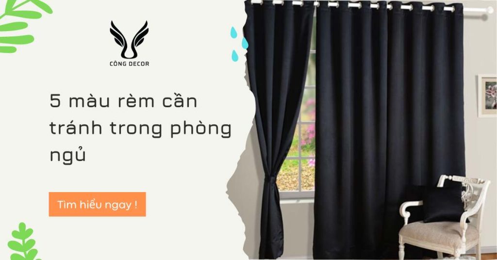 5 màu rèm cần tránh trong phòng ngủ