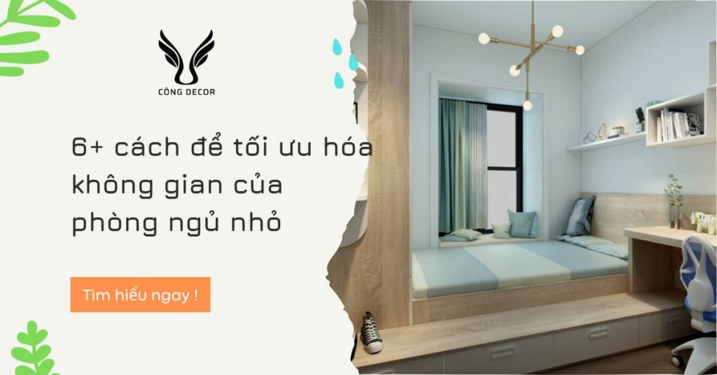 6+ cách để tối ưu hóa không gian của phòng ngủ nhỏ