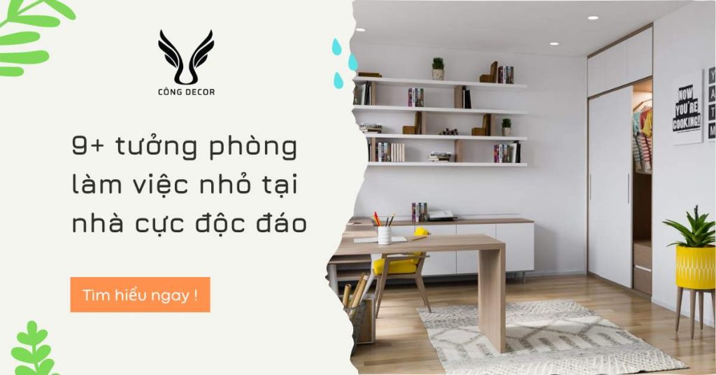 9 tưởng phòng làm việc nhỏ tại nhà cực độc đáo