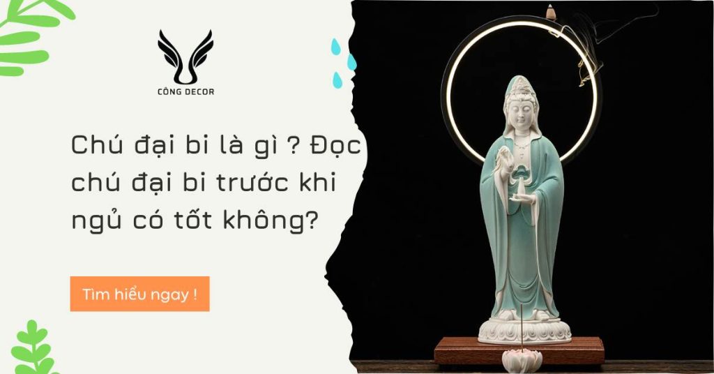 Chú đại bi là gì Đọc chú đại bi trước khi ngủ có tốt không