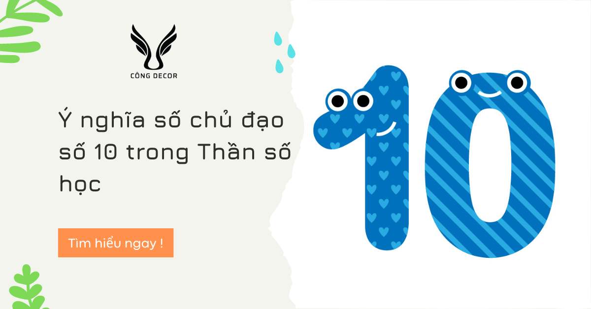 Ý nghĩa số chủ đạo số 10 trong Thần số học