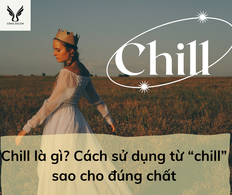 Chill là gì?