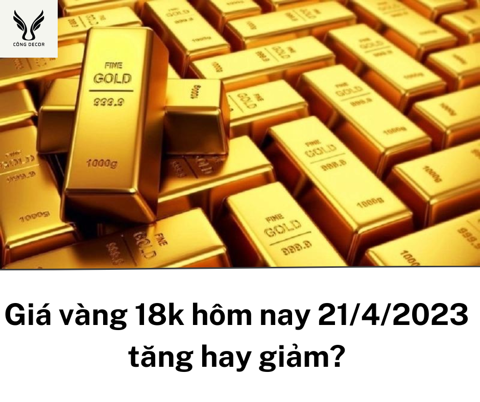 Giá vàng 18k hôm nay tăng hay giảm?