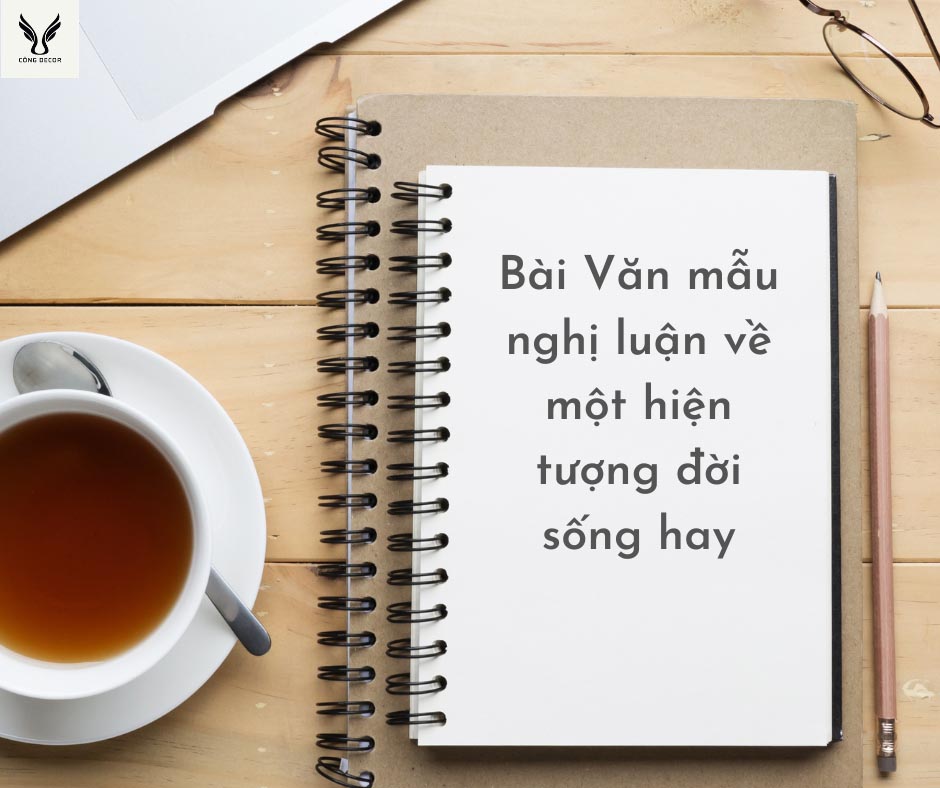 Bài Văn mẫu nghị luận về một hiện tượng đời sống hay 