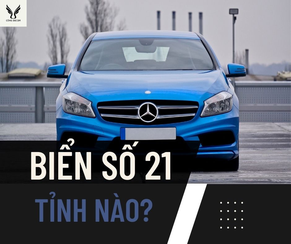 Biển số xe 21 là tỉnh nào của Việt Nam?