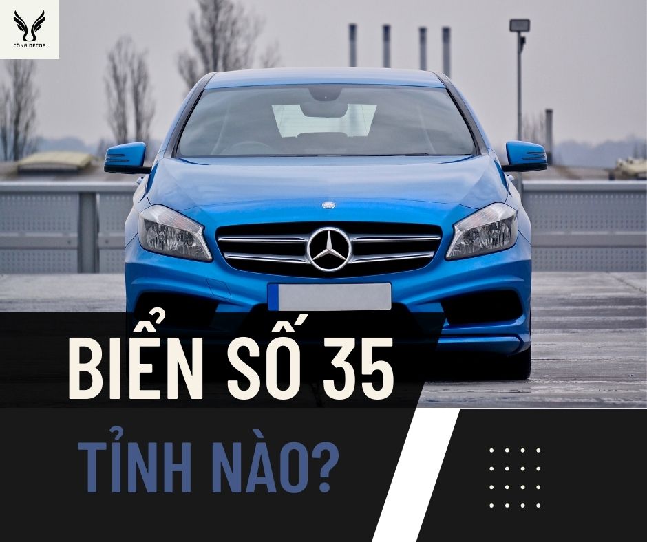 Biển số xe 35 ở đâu? thuộc tỉnh nào? hướng dẫn cách đăng ký biển số xe 35