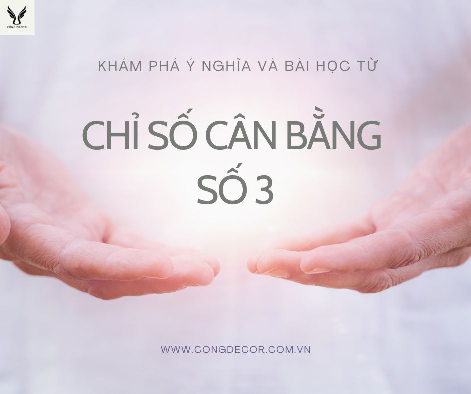 Khai phá ý nghĩa và bài học quan trọng của chỉ số cân bằng số 3