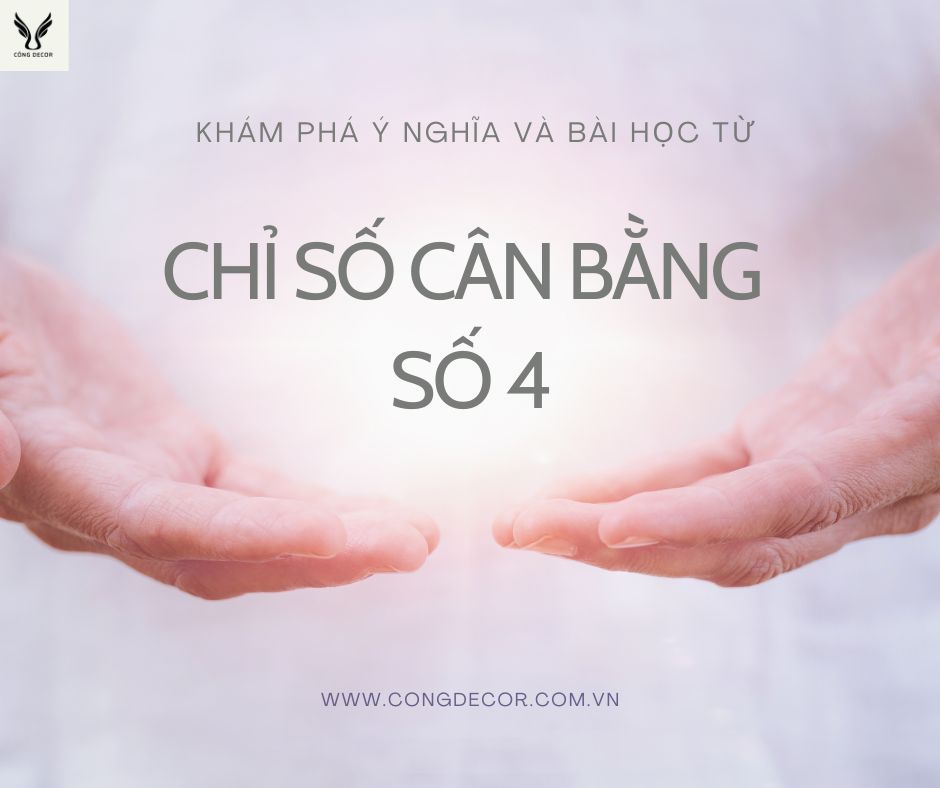 Khai phá ý nghĩa và bài học quan trọng của chỉ số cân bằng số 4