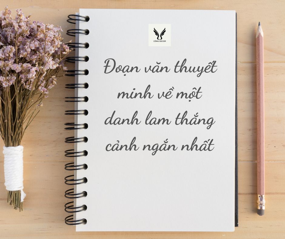 Đoạn văn thuyết minh về một danh lam thắng cảnh ngắn nhất