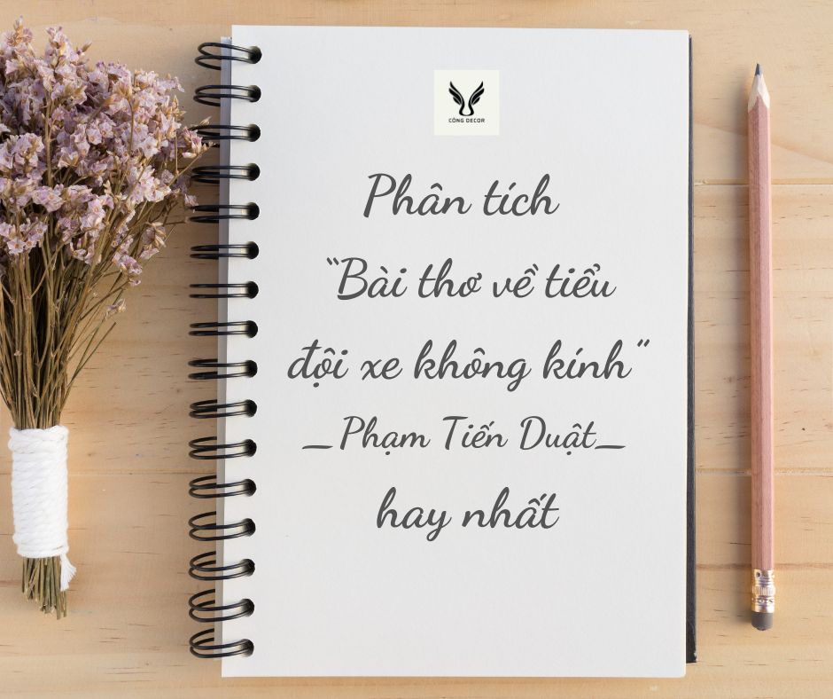 Phân tích Bài thơ về tiểu đội xe không kính của Phạm Tiến Duật