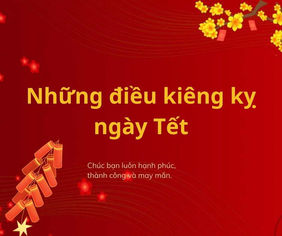 Những điều kiêng kỵ ngày Tết