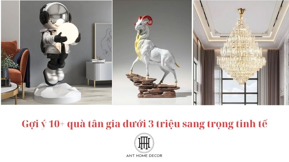 Gợi ý 10+ quà tân gia dưới 3 triệu sang trọng tinh tế